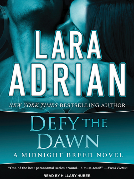 Title details for Defy the Dawn by Lara Adrian - Available